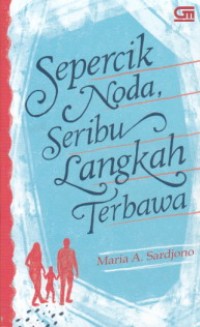 Sepercik noda, seribu langkah terbawa