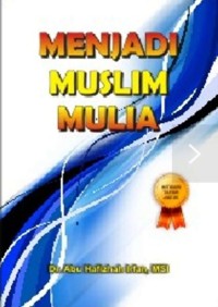 MENJADI MUSLIM MULIA