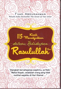 15 kisah menakjubkan dalam kehidupan Rasulullah SAW