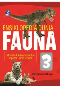 ENSIKLOPEDIA DUNIA FAUNA JILID 3