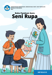 Buku Panduan Guru Seni Rupa
untuk SMP Kelas VII