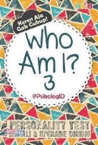 Who am I? 3 : personality test : (kenali & upgrade dirimu)